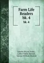 Farm Life Readers. bk. 4 - Lawton Bryan Evans