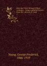 East and West through fifteen centuries : being a general history from B.C. 44 to A.D. 1453. 1 - George Frederick Young