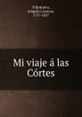 Mi viaje a las Cortes - Joaquín Lorenzo Villanueva