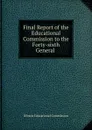 Final Report of the Educational Commission to the Forty-sixth General . - Illinois Educational Commission