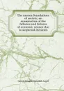 The unseen foundations of society; an examination of the fallacies and failures of economic science due to neglected elements - Argyll George Douglas Campbell