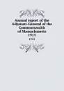 Annual report of the Adjutant-General of the Commonwealth of Massachusetts. 1915 - Massachusetts. Adjutant General's Office