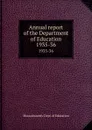 Annual report of the Department of Education. 1935-36 - Massachusetts. Dept. of Education