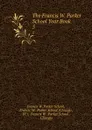 The Francis W. Parker School Year Book. 5 - Francis W. Parker School