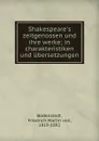 Shakespeare.s zeitgenossen und ihre werke; in charakteristiken und ubersetzungen - Friedrich Martin von Bodenstedt