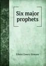 Six major prophets - Edwin Emery Slosson