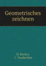 Geometrisches zeichnen - H. Becker