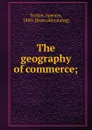 The geography of commerce; - Spencer Trotter