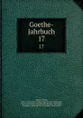 Goethe-Jahrbuch. 17 - Ludwig Geiger
