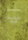 The Gold Wolf - Max Pemberton