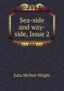 Sea-side and way-side, Issue 2 - Julia McNair Wright