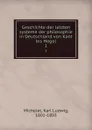 Geschichte der letzten systeme der philosophie in Deutschland von Kant bis Hegel. 1 - Karl Ludwig Michelet