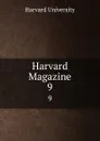 Harvard Magazine. 9 - Harvard University