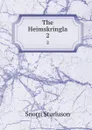 The Heimskringla. 2 - Snorri Sturluson