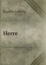 Herre - Labiche Eugène