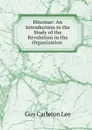 Hincmar: An Introduction to the Study of the Revolution in the Organization . - Guy Carleton Lee