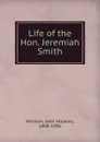 Life of the Hon. Jeremiah Smith - John Hopkins Morison