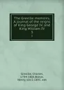 The Greville memoirs. A journal of the reigns of King George IV. and King William IV. 3 - Charles Greville