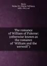 The romance of William of Palerne: (otherwise known as the romance of 