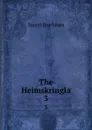 The Heimskringla. 3 - Snorri Sturluson