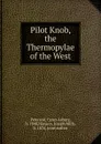 Pilot Knob, the Thermopylae of the West - Cyrus Asbury Peterson