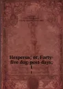 Hesperus; or, Forty-five dog-post-days;. 1 - Jean Paul