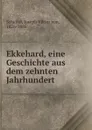 Ekkehard, eine Geschichte aus dem zehnten Jahrhundert - Joseph Viktor von Scheffel