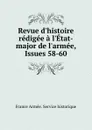 Revue d.histoire redigee a l.Etat-major de l.armee, Issues 58-60 - 