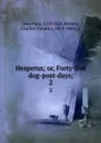 Hesperus; or, Forty-five dog-post-days;. 2 - Jean Paul