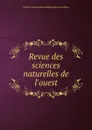 Revue des sciences naturelles de l.ouest - 