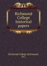 Richmond College historical papers - Richmond