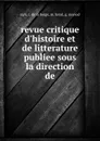 revue critique d.histoire et de litterature publiee sous la direction de - M.M. C. De La Berge