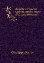 Risposta a Vincenzo Gioberti sopra le lettere di S. Carlo Borromeo - Giuseppe Boero