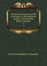 Histoire de la guerre civile en France, et des malheurs qu.elle a occasionnes: depuis l.epoque . 3 - Pierre Jean Baptiste Nougaret