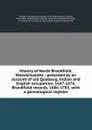 History of North Brookfield, Massachusetts : preceded by an account of old Quabaug, Indian and English occupation, 1647-1676, Brookfield records, 1686-1783, with a genealogical register - Josiah Howard Temple