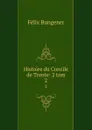 Histoire du Concile de Trente: 2 tom. 2 - Félix Bungener