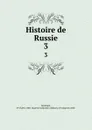 Histoire de Russie. 3 - P. Ch. Levesque