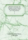 Histoire de Francois Premier, roi de France, dit le grand roi et le pere des lettres;. 4 - Gabriel Henri Gaillard