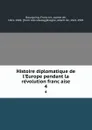 Histoire diplomatique de l.Europe pendant la revolution francaise. 4 - François Bourgoing