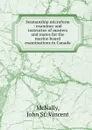 Seamanship microform : examiner and instructor of masters and mates for the marine board examinations in Canada - John St. Vincent McNally