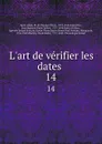 L.art de verifier les dates . 14 - Nicolas Viton Saint-Allais