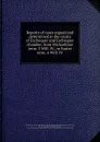 Reports of cases argued and determined in the courts of Exchequer and Exchequer chamber, from Michaelmas term. 3 Will. IV., to Easter term. 4 Will. IV - Great Britain. Court of exchequer