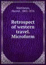 Retrospect of western travel. Microform - Harriet Martineau