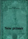 New primer - Walter L. Hervey