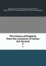 The history of England, from the accession of James the Second. 5 - Thomas Babington Macaulay Macaulay