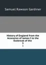 History of England from the Accession of James I to the Outbreak of the . 5 - Samuel Rawson Gardiner