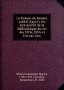 Le Roman du Renart, publie d.apres les manuscrits de la Bibliotheque du roi des XIIJe, XIVe et XVe siecles; - Dominique Martin Méon