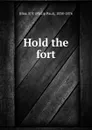 Hold the fort - Philip Paul Bliss