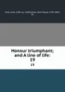 Honour triumphant; and A line of life:. 19 - John Ford