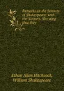 Remarks on the Sonnets of Shakespeare: with the Sonnets. Sho wing that they . - Ethan Allen Hitchcock